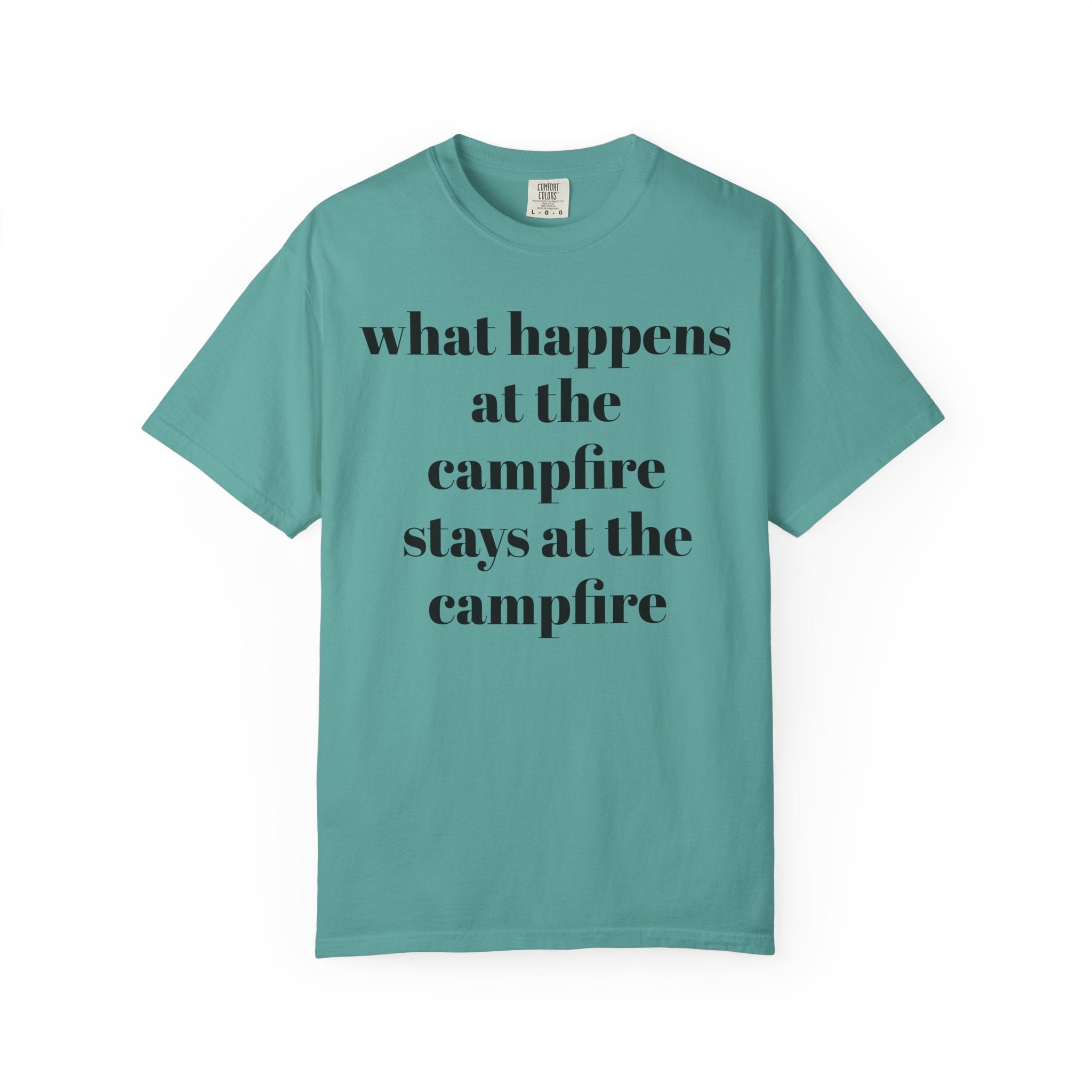 Campfire Shirt — "What Happens at the Campfire Stays at the Campfire" Tee