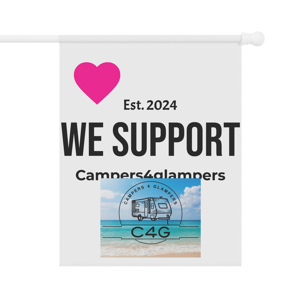 Garden & House Banner — “We Support Campers4glampers” Small Outdoor Flag (Est. 2024)