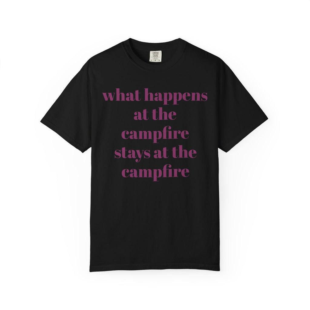 Campfire Shirt — "What Happens at the Campfire Stays at the Campfire" Tee